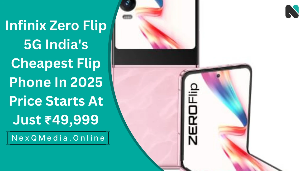 Infinix Zero Flip 5G India’s Cheapest Flip Phone In 2025: Price Starts At Just ₹49,999
