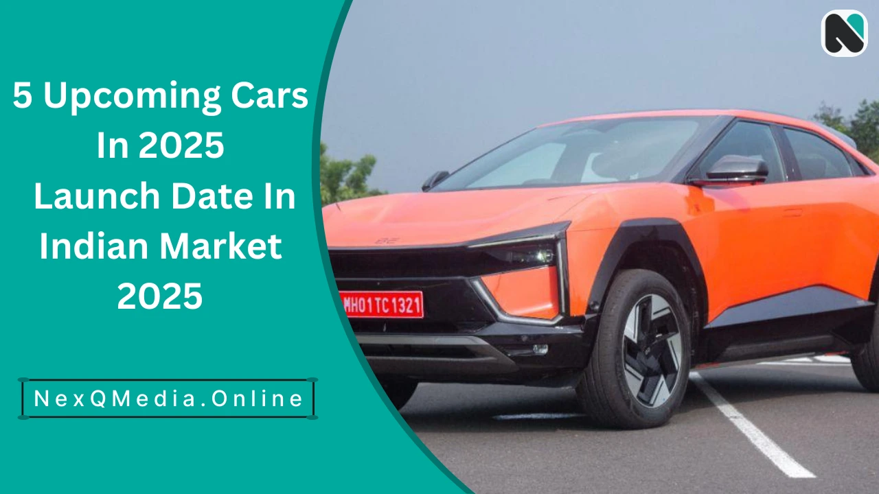 5 Upcoming Cars In 2025: Launch Date In Indian Market 2025