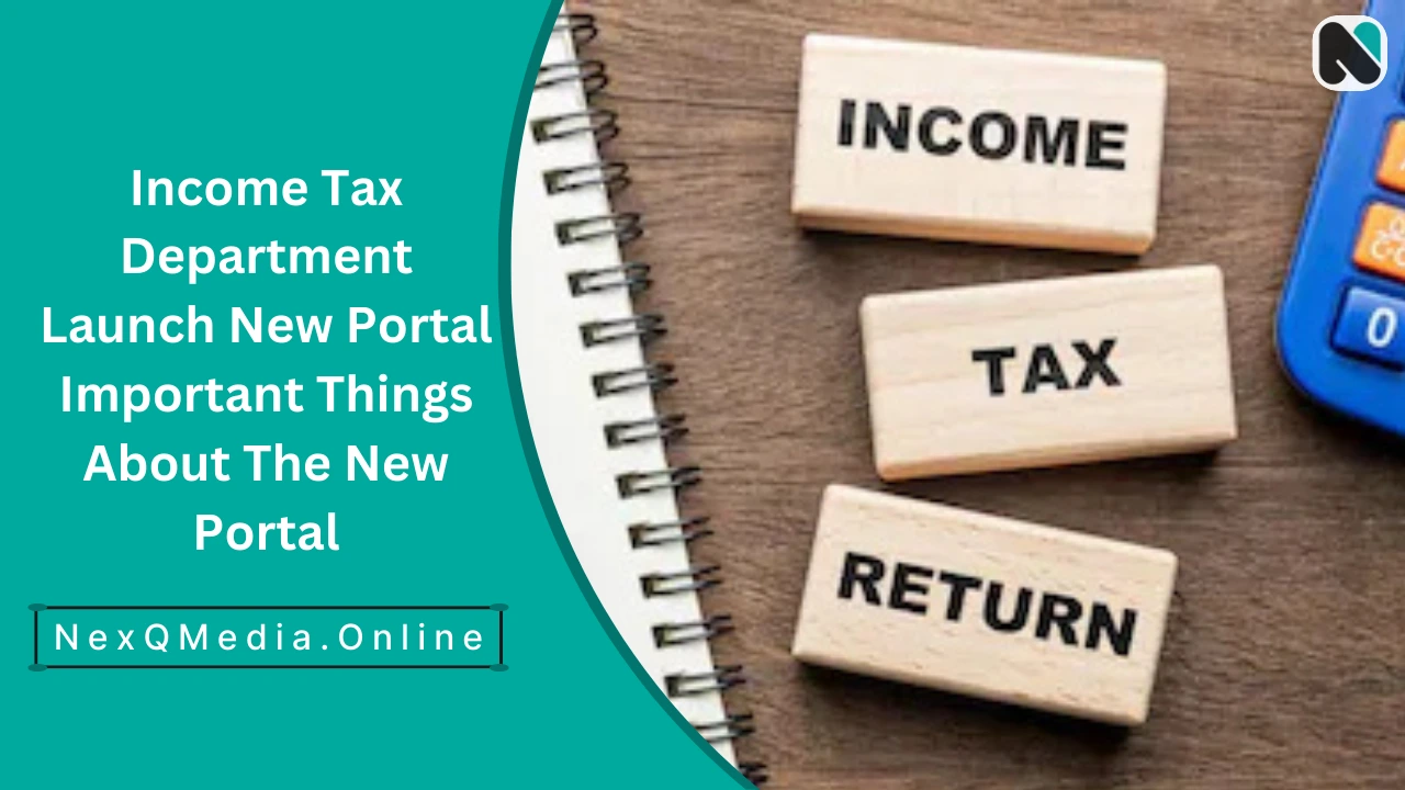 Income Tax Department Launch New Portal: Important Things About The New Portal
